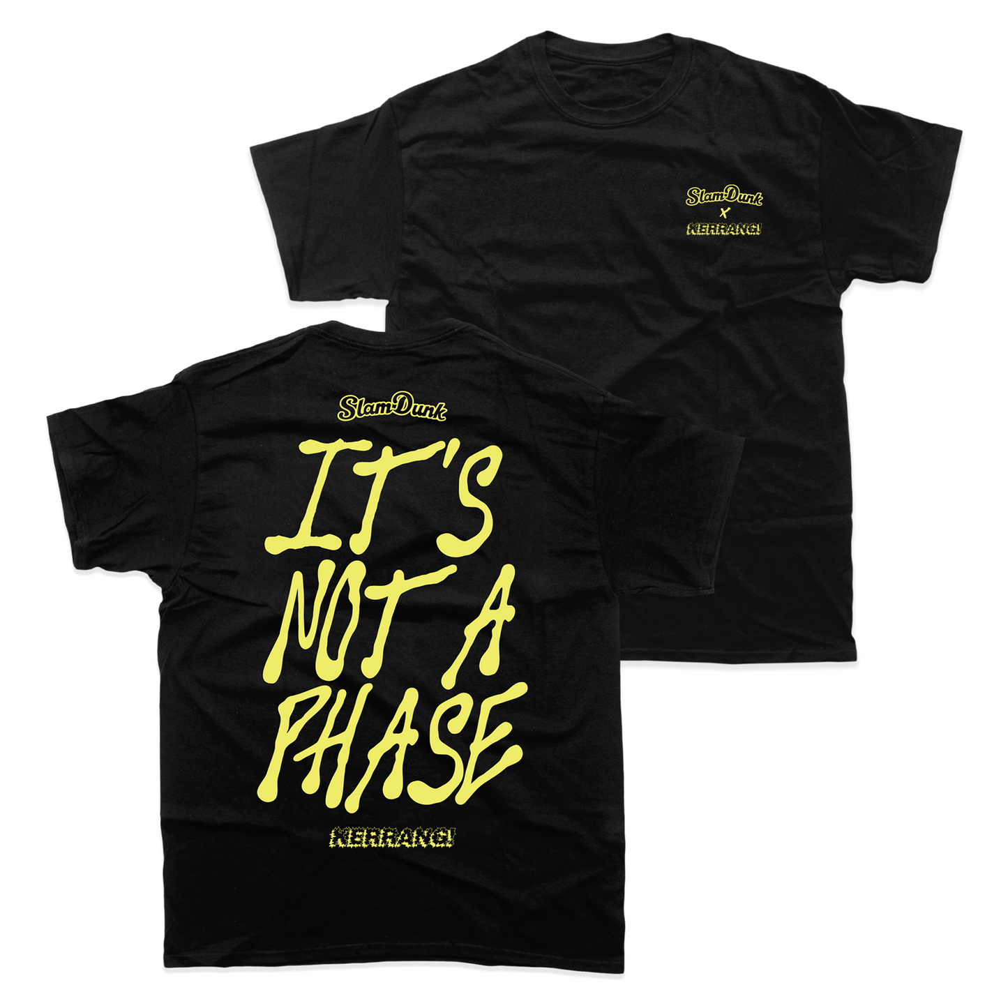 ITS NOT A PHASE T-SHIRT (BLACK)